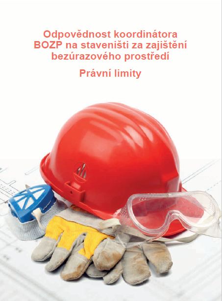 Přebal Odpovědnost koordinátora BOZP na staveništi za zajištění bezúrazového prostředí